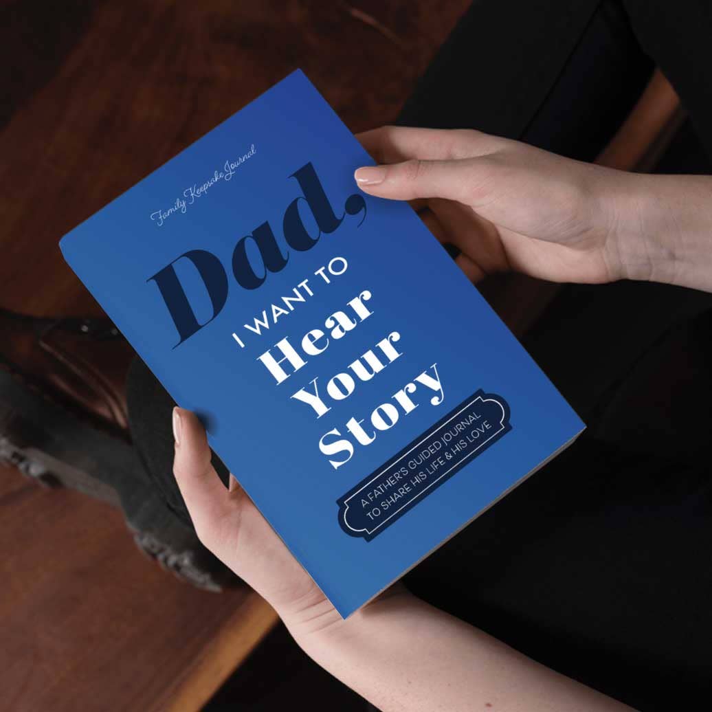Dad, I Want to Hear Your Story Journal