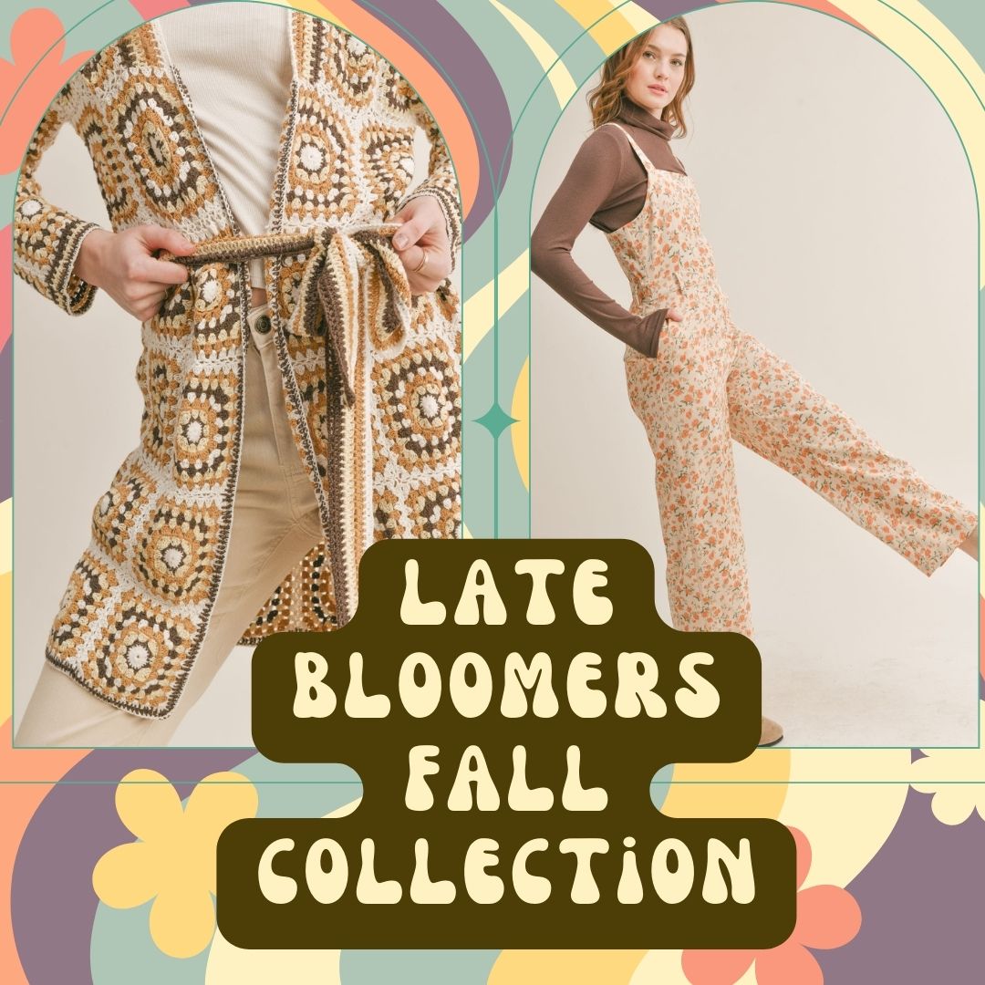 New Late Bloomers Fall Collection